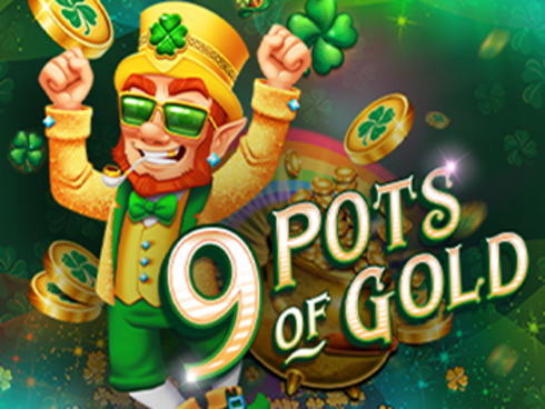 9 Pots of Gold